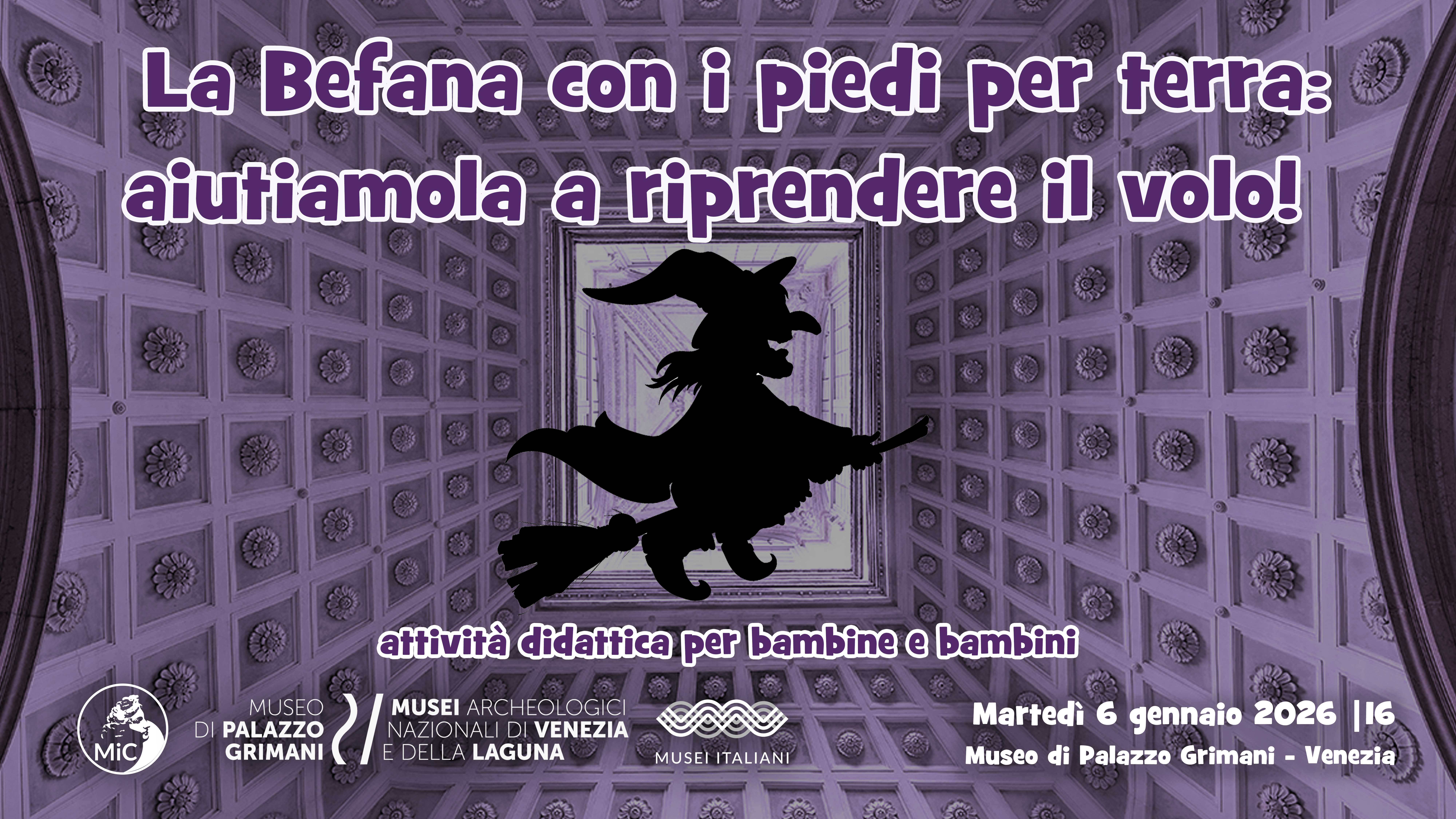 La Befana con i piedi per terra: aiutiamola a riprendere il volo! 